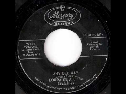 Lorraine & The Socialites - Any Old Way / The Conqueror (Mercury 72163) 1963