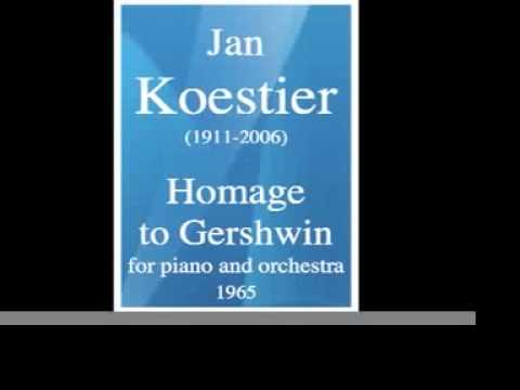 Jan Koetsier : "Homage to Gershwin" for piano and orchestra (1969)
