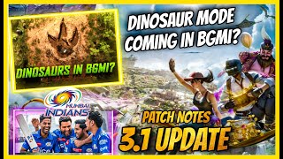 3.1 UPDATE PATCH NOTES ARE HERE / DINOSAUR MODE COMING TO BGMI / UC EVENTS / IGNIS X SUIT ( BGMI )