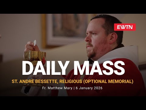 Catholic Daily Mass - Daily TV Mass - January 6, 2026