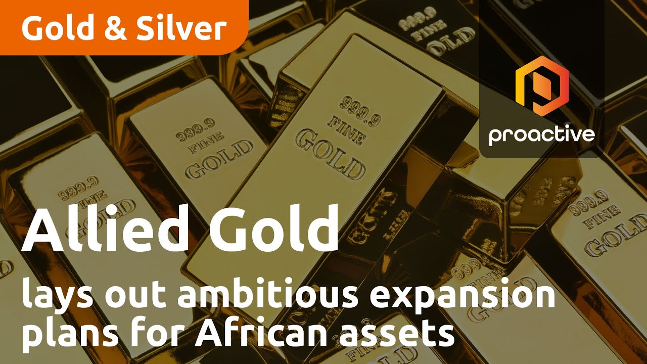 Allied Gold Corp CFO lays out ambitious expansion plans for African assets