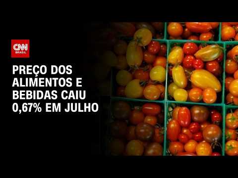 Preço de alimentos e bebidas caiu 0,67% em julho, aponta IBGE | CNN AGRO NEWS