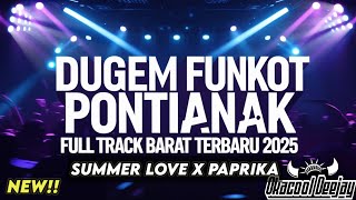 Download lagu DUGEM FUNKOT BARAT (SUMMER LOVE X PAPRIKA) FUNKOT PONTIANAK TERBARU 2025 mp3