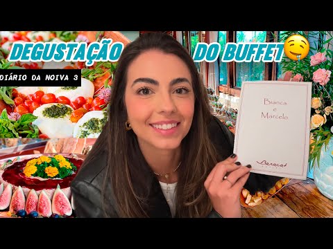 DIARIO DA NOIVA 3: tudo que a gente COMEU NA DEGUSTAÇÃO do BUFFET!