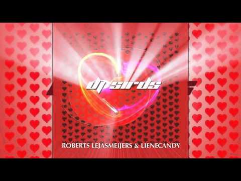 Roberts Lejasmeijers & LieneCandy - DJ sirds