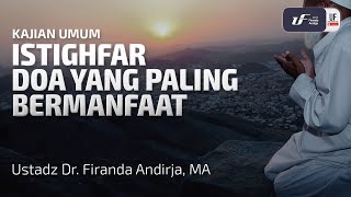 Download lagu Istighfar Doa yang Paling Bermanfaat - Ustadz Dr. Firanda Andirja M.A mp3