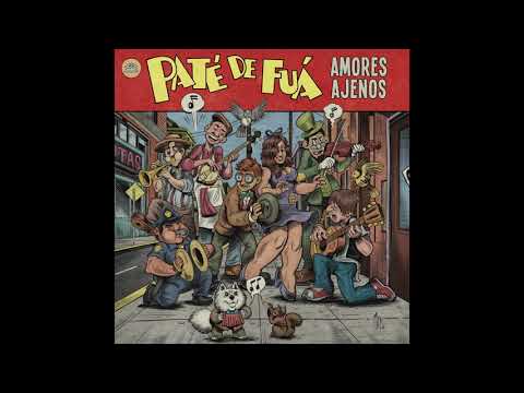 Paté de Fuá - Amores Ajenos (Disco Completo)