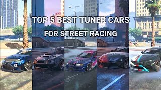 Top 5 Best Tuner Cars For Street Racing | GTA Online