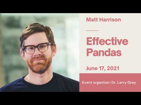 Effective Pandas I Matt Harrison I PyData Salt Lake City Meetup
