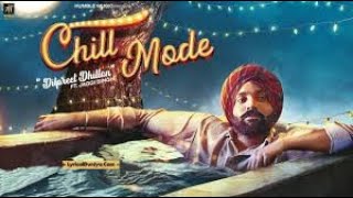 Chill mode| Dilpreet dhillon| full audio song