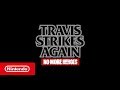 Gameplay video of Travis Strikes Again: No More Heroes  Nintendo