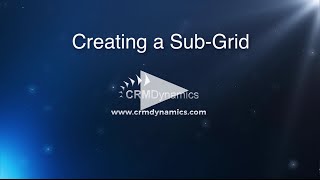 Creating a Sub-Grid in Microsoft Dynamics CRM