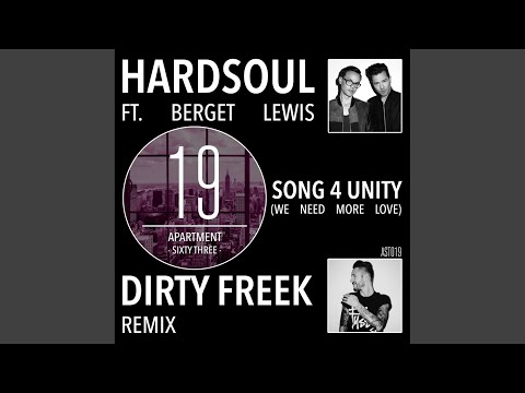 Song 4 Unity (We Need More Love) (Dirty Freek Remix)