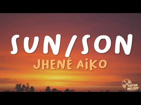 Jhené Aiko - Sun/Son (Lyrics)