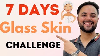 7 Days Glass Skin Challenge || Clear Glowing Skin ||100% Results