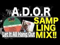 Hip Hop R B Sampling MIX A D O R Let It All Hang Out