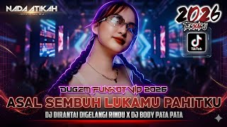 Download lagu DUGEM FUNKOT VIP 2026 DJ ASAL SEMBUH LUKAMU PAHITKU DJ DIRANTAI DIGELANGI RINDU mp3