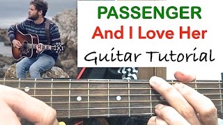 &quot;And I Love Her&quot; | PASSENGER Guitar Tutorial (Guitar Lesson)
