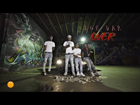 LOE Dar - Over [Music Video] Shot By @YngZayTV