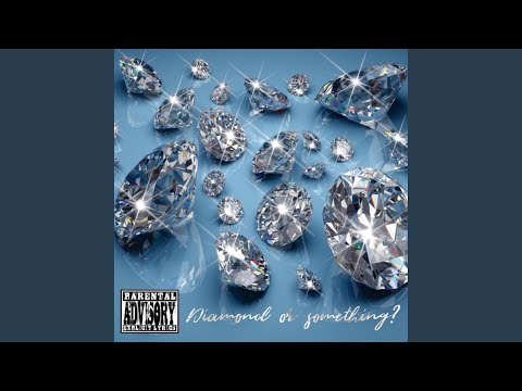 Diamond or Something?
