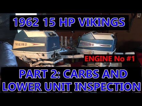 Part 2: Viking 15 hp (Engine No #1) : Carb and Lower Unit  Inspection