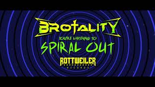 Brotality_Spiral Out [Official Lyric Video]