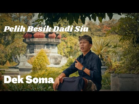 Pelih Besik Dadi Siu - Dek Soma