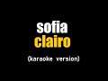 (karaoke) sofia - clairo , lyrics