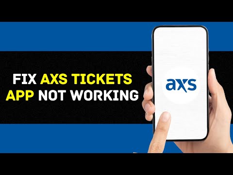 AXS App Not Working: How to Fix AXS Tickets App Not Working