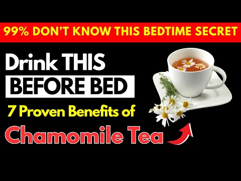 Drink This Before Bed: 7 Proven Benefits of Chamomile Tea