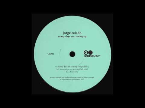 Jorge Caiado - Sunny Days Are Coming (Original mix)