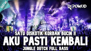 Download lagu SATU DISKOTIK KORBAN BUCIN !!! DJ AKU PASTI KEMBALI X NEW JUNGLE DUTCH 2024 FULL  BASS mp3