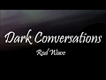 Rod Wave Dark Conversations Lyrics