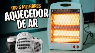 Qual AQUECEDOR DE AR comprar em 2024? 5 Melhores Opções do Mercado ✅