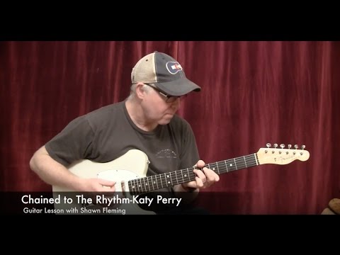 Chained To The Rhythm-Guitar Lesson-Katy Perry