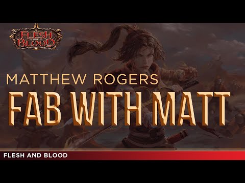 FAB with Matt - Flesh and Blood | Episode 3