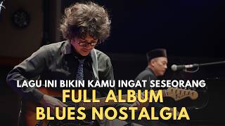 Download lagu Blues Nostalgia Terpopuler | Tembang Kenangan Penuh Kenangan Indah mp3 Download lagu Blues Nostalgia Terpopuler | Tembang Kenangan Penuh Kenangan Indah mp3