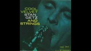 Stan Getz - It Never Entered My Mind