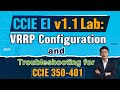 CCIE EI V1 1 Lab VRRP Configuration Troubleshooting For CCIE 350 401