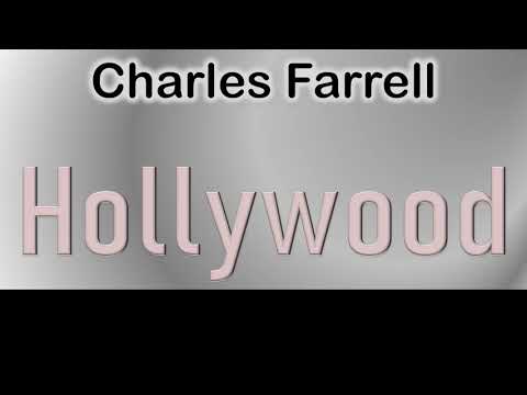 Charles Farrell   How to pronounce Charles Farrell Hollywood Actor from 7021 Hollywood Boulevard?