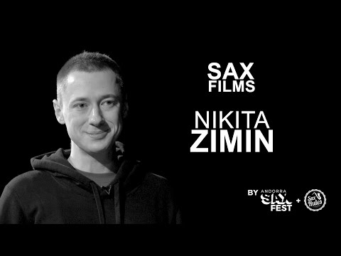 SAX FILMS - NIKITA ZIMIN - INTERVIEW