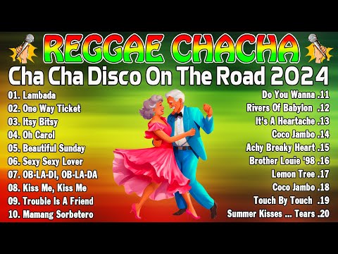 Cha Cha Disco On The Road 2024 👫 New Best Reggae Cha Cha Disco Medley 2024 👫 Reggae Music Mix