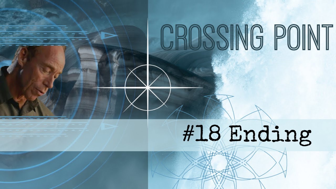 Crossing Point  (#18 Ending)