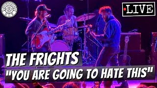 The Frights "You Are Going to Hate This" LIVE