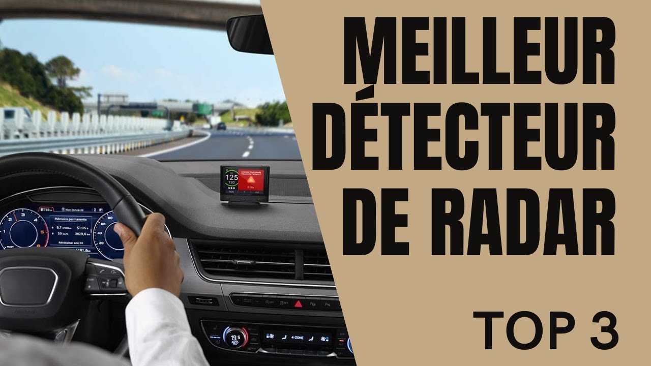 Top 3 Meilleur Détecteur De Radar Fixe Et Mobile Pour Voiture 2023