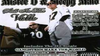 Mister D &amp; Sleepy Malo  Ft Mr Shadow - Gangsters Make the World (Lil Rob Diss)