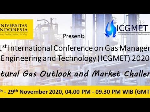 The 1st International Conference on Gas Management Engineering and Technology (ICGMET) 2020