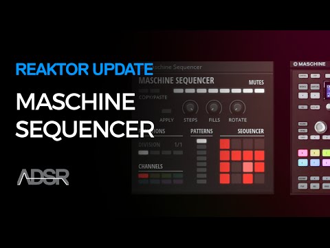 Maschine Sequencer - Reaktor Blocks 1.2 Update
