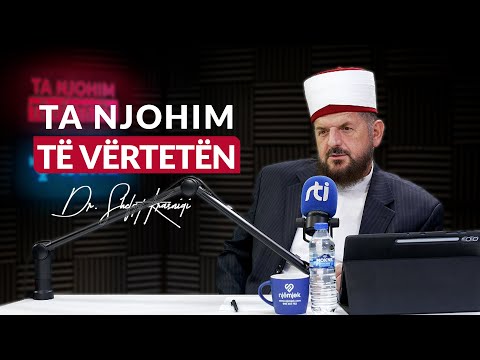 [30 Shtator 2025] Radio - 'Ta njohim të vërtetën' - Dr. Shefqet Krasniqi