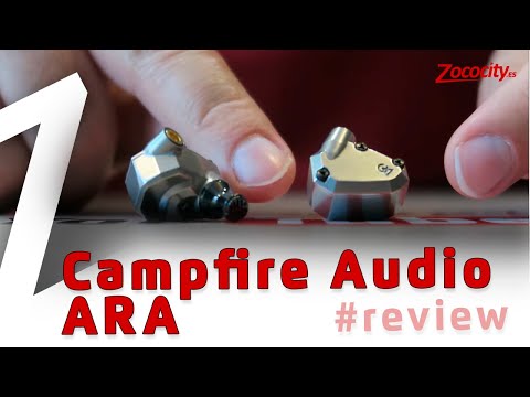 Review Campfire Audio ARA, el bisturí de tus canciones